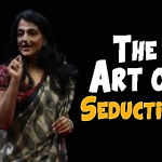 Watch This Amazing Video On ‘The Art of Seduction’